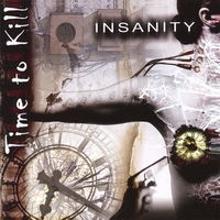 Time to Kill : Insanity