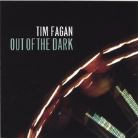 Tim Fagan : Out of the Dark