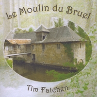 Tim Fatchen : Le Moulin du Bruel