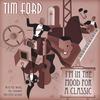 TIM FORD: I'm In The Mood For A Classic