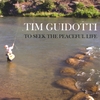 TIM GUIDOTTI: To Seek the Peaceful Life