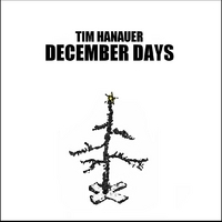 Tim Hanauer : December Days