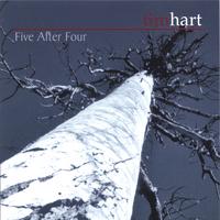 TIM HART: Five After Four