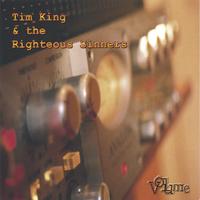 Tim King & the Righteous Sinners : Volume