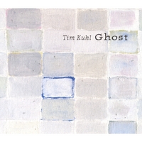 TIM KUHL: Ghost