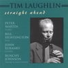 TIM LAUGHLIN: Straight Ahead