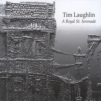 Tim Laughlin : A Royal St. Serenade