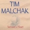 TIM MALCHAK: Servant's Heart
