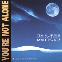TIM MCHUGH AND THE LOST POETS: You're Not Alone