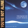 TIM MCHUGH AND THE LOST POETS: You're Not Alone