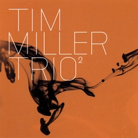 Tim Miller : Trio Volume 2