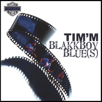 Tim'm West : Blakkboy Blue(s)