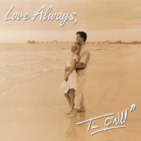 TIM O'NEILL: Love Always