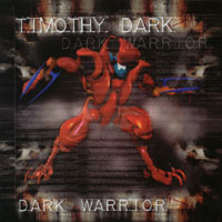 Timothy Dark : Dark Warrior
