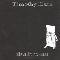 Timothy Dark : Darkroom