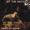 TIMOTHY HAMP: Hit The Keys