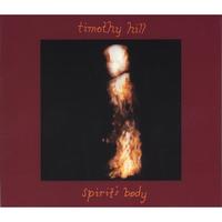 Timothy Hill : Spirit's Body