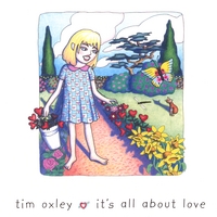 TIM OXLEY: It's All About Love