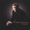 TIM PATRICK: The Shadow of Your Smile