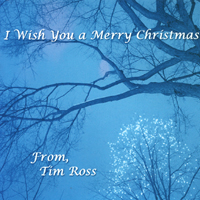 Tim Ross : I Wish You A Merry Christmas