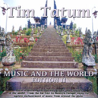Tim Tatum : Music and the World Edition II