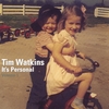 TIM WATKINS: It's Personal Volume 1