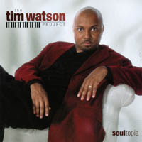 Tim Watson : The Tim Watson Project "Soultopia"