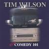 TIM WILSON: Road Comedy 101