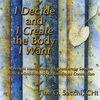 TINA G SACCHI: I Decide and I Create the Body I Want, A Weight Loss/Managment Session with a Mind-Body-Spirit-Emotional Connection
