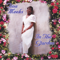 Tina Meeks : In the Garden