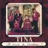 TINA: It Must Be Christmas