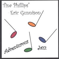 Tina Phillips and Eric Gunnison : Adventurous Jazz
