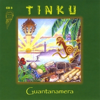 Tinku : CD3 "Guantanamera"