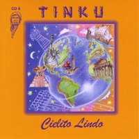 Tinku : CD6 "Cielito Lindo"