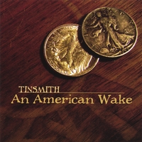 TINSMITH: An American Wake