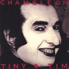 TINY TIM: Chameleon