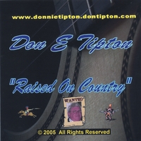 Don E Tipton : Raised On Country