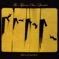 TIPTONS SAX QUARTET: Laws of Motion