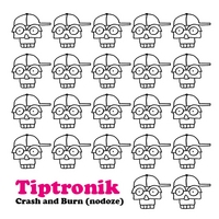 Tiptronik : Crash and Burn (nodoze)