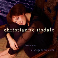 CHRISTIANNE TISDALE: Just A Map -- A Lullaby To The World