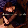 CHRISTIANNE TISDALE: Just A Map -- A Lullaby To The World
