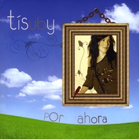 Tísuby Gonzalez : Por ahora