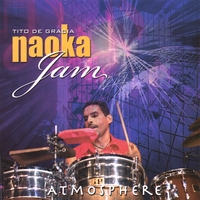 Tito De Gracia y Su Naoka Jam : Atmosphere