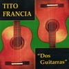 TITO FRANCIA: Dos Guitarras