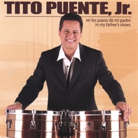 TITO PUENTE, JR.: En Los Pasos De Mi Padre