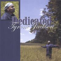 TYRONE JACKSON: Dedicated