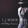 T.J. GRAHAM: Small Day Tomorrow