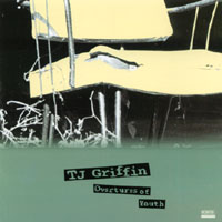 TJ GRIFFIN: Overtures of Youth