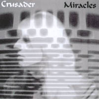 Timothy J Heisdorf : Crusader/Miracles