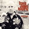 Travis James Humphrey: Dirty Beautiful World